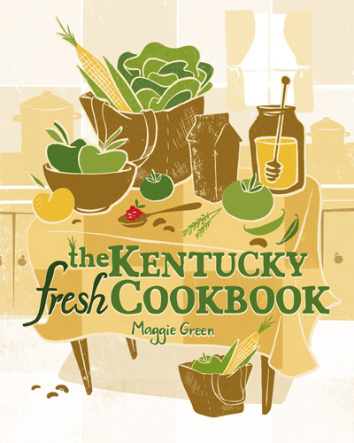 Kentucky Fresh Cookbook Maggie Green